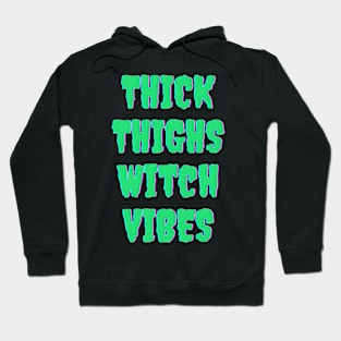 Thick Thighs Witch Vibes Halloween Themed Apparel Hoodie